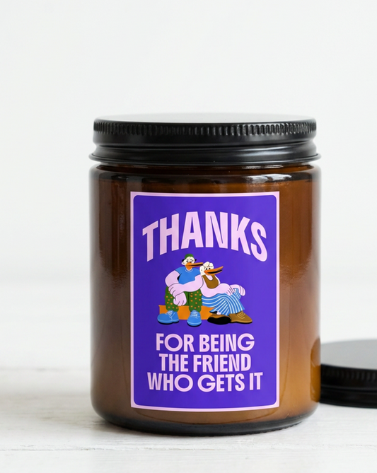Friend Who Gets It Candle
